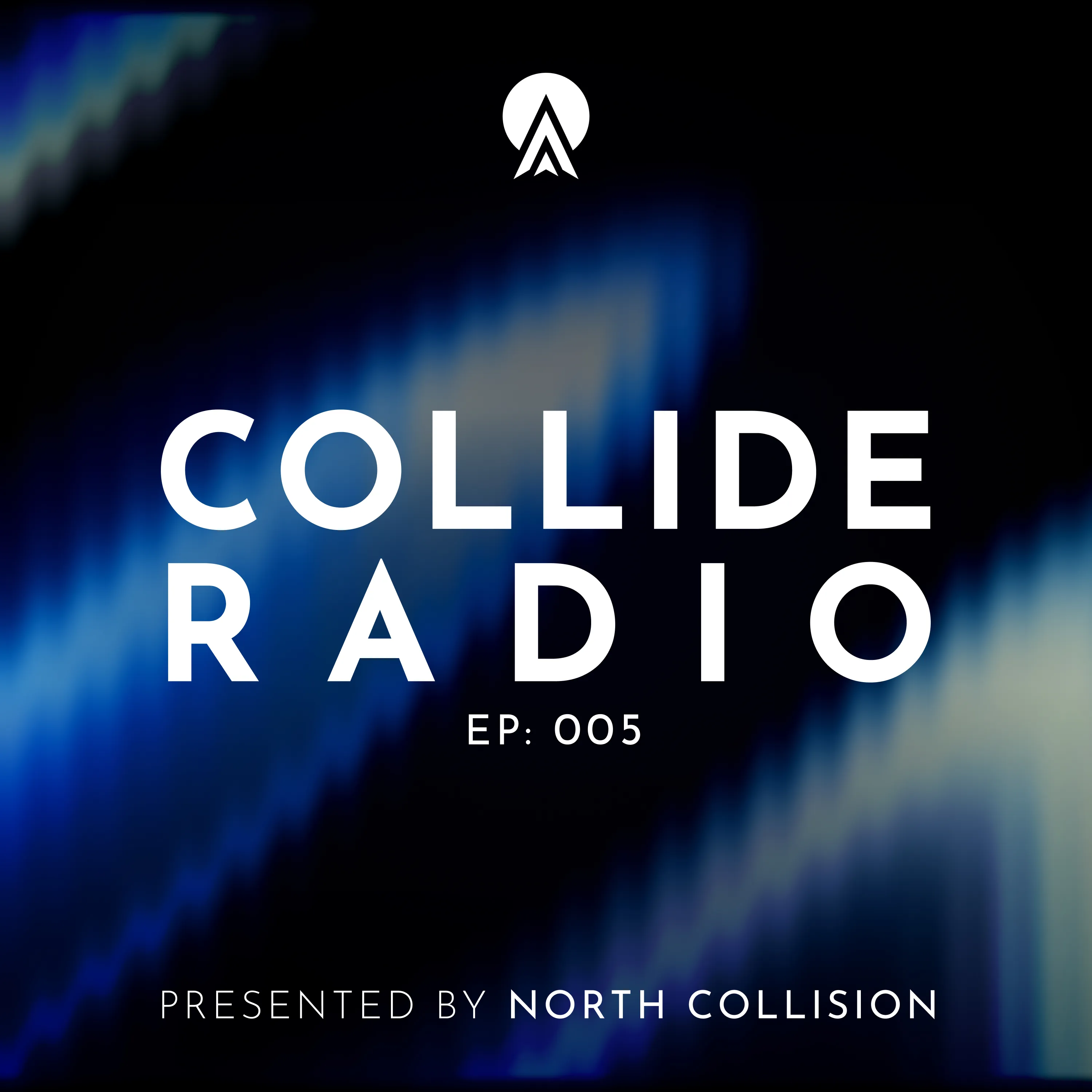 Collide Radio Episode 005 cover art